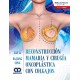 RECONSTRUCCION MAMARIA Y CIRUGIA ONCOPLASTICA CON COLGAJOS