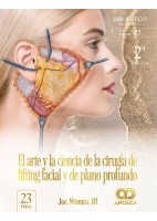 EL ARTE Y LA CIENCIA DE LA CIRUGIA DE LIFTING FACIAL Y DE PLANO PROFUNDO