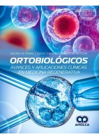 ORTOBIOLOGICOS. AVANCES Y APLICACIONES CLINICAS EN MEDICINA REGENERATIVA