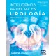 INTELIGENCIA ARTIFICIAL EN UROLOGIA. PRESENTE Y FUTURO