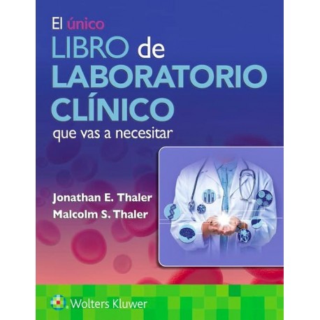EL UNICO LIBRO DE LABORATORIO CLINICO QUE VAS A NECESITAR