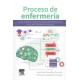 PROCESO DE ENFERMERIA. GUIA TEORICO-PRACTICA PARA DAR RESPUESTA A LAS NECESIDADES EN SALUD