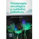 FISIOTERAPIA ONCOLOGICA Y CUIDADOS PALIATIVOS