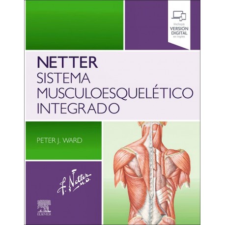 NETTER SISTEMA MUSCULOESQUELETICO INTEGRADO (INCLUYE VERSION DIGITAL EN INGLES)