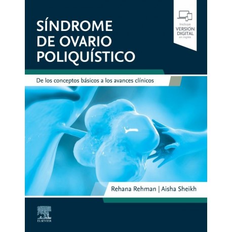 SINDROME DEL OVARIO POLIQUISTICO. DE LOS CONCEPTOS BASICOS A LOS AVANCES CLINICOS (INCLUYE VERSION DIGITAL EN INGLES)