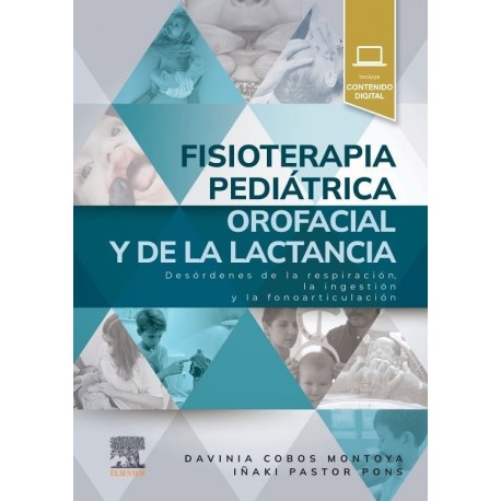 FISIOTERAPIA PEDIATRICA OROFACIAL Y DE LA LACTANCIA (INCLUYE CONTENIDO DIGITAL)