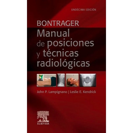BONTRAGER. MANUAL DE POSICIONES Y TECNICAS RADIOLOGICAS