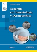 ECOGRAFIA EN DERMATOLOGIA Y DERMOESTETICA (INCLUYE VERSION DIGITAL)