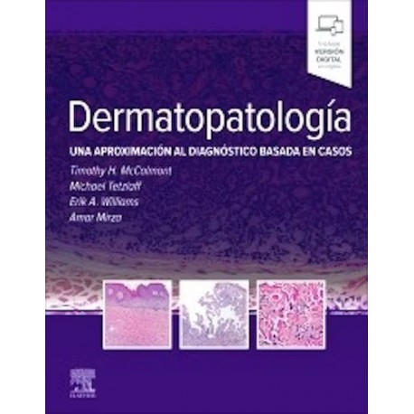 DERMATOPATOLOGIA. UNA APROXIMACION AL DIAGNOSTICO BASADA EN CASOS