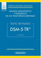 DSM-5-TR MANUAL DE DIAGNOSTICO Y ESTADISTICO DE LOS TRASTORNOS MENTALES. TEXTO REVISADO (INCLUYE VERSION DIGITAL)