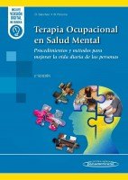 TERAPIA OCUPACIONAL EN SALUD MENTAL. PROCEDIMIENTOS Y METODOS CENTRADOS EN LA VIDA DIARIA DE LAS PERSONAS