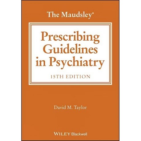 THE MAUDSLEY PRESCRIBING GUIDELINES IN PSYCHIATRY