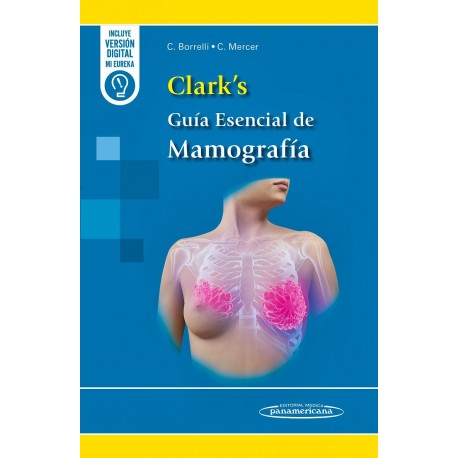 CLARK'S GUIA ESENCIAL DE MAMOGRAFIA (INCLUYE VERSION DIGITAL MI EUREKA)
