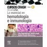LO ESENCIAL EN HEMATOLOGIA E INMUNOLOGIA (CURSOS CRASH)