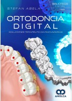 ORTODONCIA DIGITAL. SOLUCIONES TERAPEUTICAS INNOVADORAS
