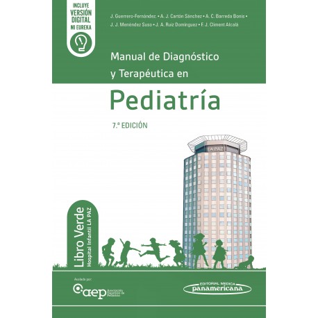 LIBRO VERDE: MANUAL DE DIAGNOSTICO Y TERAPEUTICA EN PEDIATRIA HOSPITAL INFANTIL LA PAZ (INCLUYE VERSION DIGITAL MI EUREKA)