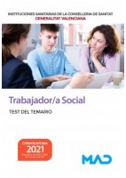 TRABAJADOR/A SOCIAL INSTITUCIONES SANITARIAS CONSELLERIA DE SANITAT GENERALITAT VALENCIANA. TEST DEL TEMARIO