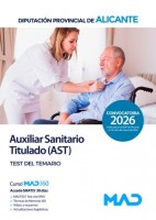 AUXILIAR SANITARIO TITULADO (A.S.T.) DIPUTACION PROVINCIAL DE ALICANTE. TEST DEL TEMARIO