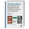 TECNICAS CLINICAS DE INSERCION DE DISPOSITIVOS DE ANCLAJE TEMPORAL EN ORTODONCIA