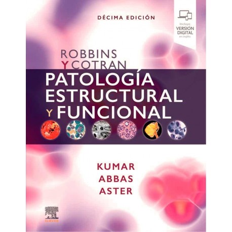 ROBBINS Y COTRAN PATOLOGIA ESTRUCTURAL Y FUNCIONAL (INCLUYE VERSION DIGITAL EN INGLES)