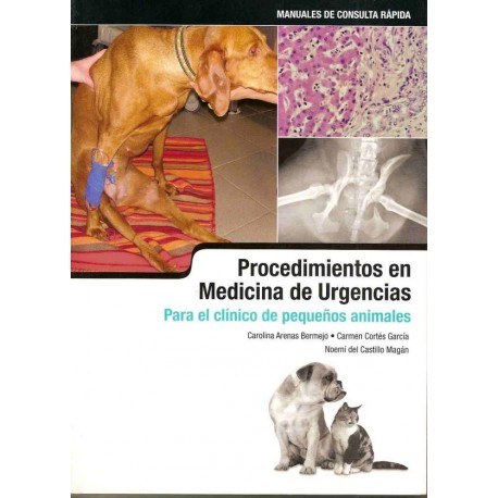 PROCEDIMIENTOS EN MEDICINA DE URGENCIAS PARA EL CLINICO DE PEQUEÑOS ANIMALES