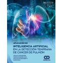 APLICACION DE INTELIGENCIA ARTIFICIAL EN LA DETENCION TEMPRANA DE CANCER DE PULMON