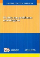 EL NIÑO CON PROBLEMAS NEUROLOGICOS. SERIES DE PEDIATRIA GARRAHAN