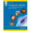 CIRUGIA DE CATARATA. CASOS COMPLEJOS Y GUIA PRACTICA PARA SU RESOLUCION