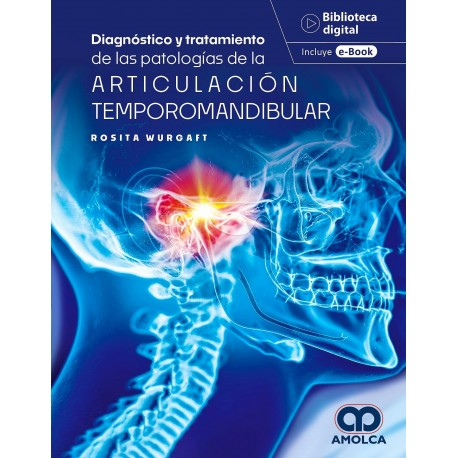 DIAGNOSTICO Y TRATAMIENTO DE LAS PATOLOGIAS DE LA ARTICULACION TEMPOROMANDIVULAR