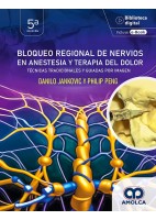 BLOQUEO REGIONAL DE LOS NERVIOS EN LA ANESTESIA Y LA TERAPIA DEL DOLOR. TECNICAS TRADICIONALES Y GUIADAS POR IMAGEN