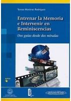 ENTRENAR LA MEMORIA E INTERVENIR EN REMINISCENCIAS. DOS GUIAS DESDE DOS MIRADAS