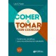COMER & TOMAR CONCIENCIA. EVIDENCIAS CIENTIFICAS PARA UNA ALIMENTACION SALUDABLE
