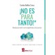 ¡NO ES PARA TANTO! MANUAL PARA CONVIVIR CON LA ESQUIZOFRENIA Y OTRAS PSICOSIS