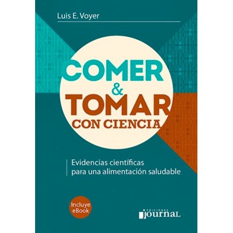 COMER & TOMAR CONCIENCIA. EVIDENCIAS CIENTIFICAS PARA UNA ALIMENTACION SALUDABLE