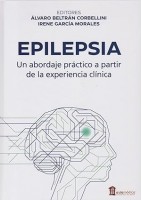 EPILEPSIA. UN ABORDAJE PRACTICO A PARTIR DE LA EXPERIENCIA CLINICA