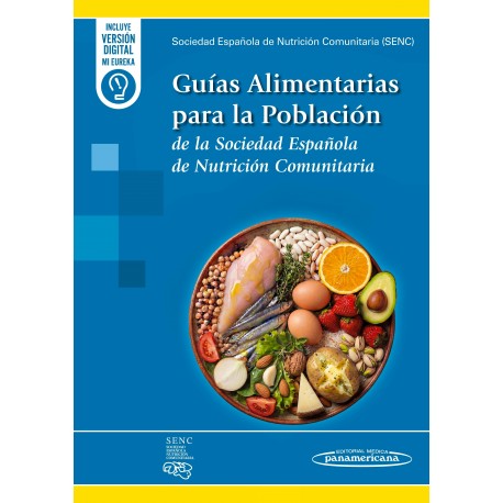 GUIAS ALIMENTARIAS PARA LA POBLACION. DE LA SOCIEDAD ESPAÑOLA DE NUTRICION COMUNITARIA