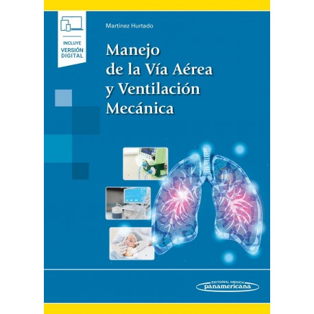MANEJO DE LA VIA AEREA Y VENTILACION MECANICA (INCLUYE VERSION DIGITAL)