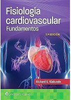 FISIOLOGIA CARDIOVASCULAR. FUNDAMENTOS (INCLUYE CONTENIDO ADICIONAL EN LINEA)