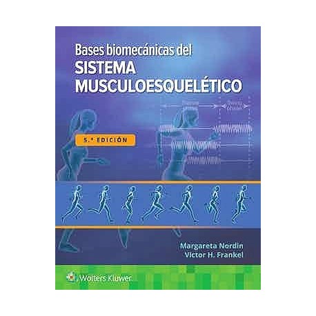BASES BIOMECANICAS DEL SISTEMA MUSCULOESQUELETICO
