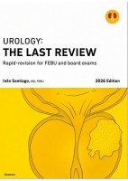 UROLOGY: THE LAST REVIEW. RAPID-REVISION FOR FEBU AND BOARD EXAMS 2026 EDITION