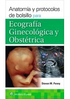 ANATOMIA Y PROTOCOLOS DE BOLSILLO PARA ECOGRAFIA GINECOLOGICA Y OBSTETRICA