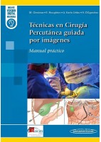 TECNICAS EN CIRUGIA PERCUTANEA GUIADA POR IMAGENES. MANUAL PRACTICO