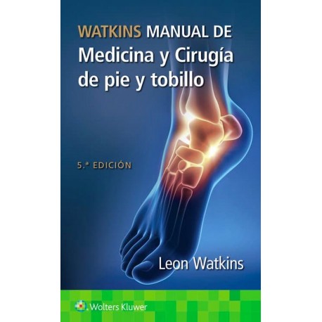 WATKINS MANUAL DE MEDICINA Y CIRUGIA DE PIE Y TOBILLO