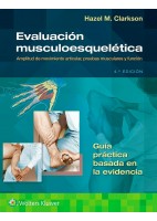 EVALUACION MUSCULOESQUELETICA. AMPLITUD DE MOVIMIENTO ARTICULAR, PRUEBAS MUSCULARES Y FUNCIÓN. (INCLUYE CONTENIDO ADICIONAL EN LINEA)
