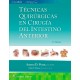 TECNICAS QUIRURGICAS EN CIRUGIA DEL INTESTINO ANTERIOR