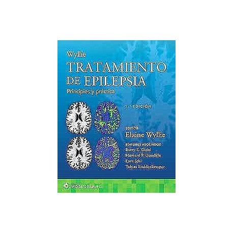 WYLLIE TRATAMIENTO DE EPILEPSIA. PRINCIPIOS Y PRACTICA