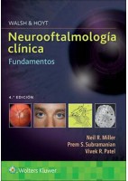 WALSH AND HOYT. NEUROOFTALMOLOGIA CLINICA. FUNDAMENTOS (INCLUYE CONTENIDO ADICIONAL EN LINEA)
