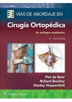 VIAS DE ABORDAJE EN CIRUGIA ORTOPEDICA. UN ENFOQUE ANATOMICO (INCLUYE EBOOK)