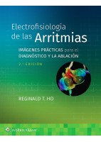 ELECTROFISIOLOGIA DE LAS ARRITMIAS. IMAGENES PRACTICAS PARA EL DIAGNOSTICO Y LA ABLACION