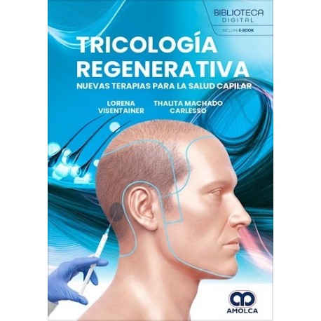 TRICOLOGIA REGENERATIVA. NUEVAS TERAPIA PARA LA SALUD CAPILAR